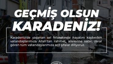 Geçmiş olsun Karadeniz!