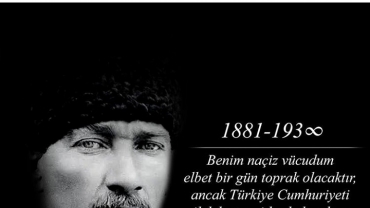 10 Kasım Atatürk'ü Anma Günü - Saygı ve Özlemle Anıyoruz...