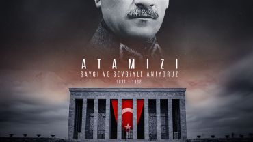 Atamızı Saygı ve Sevgiyle Anıyoruz