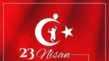 23 Nisan Ulusal Egemenlik ve Çocuk Bayramınız Kutlu Olsun
